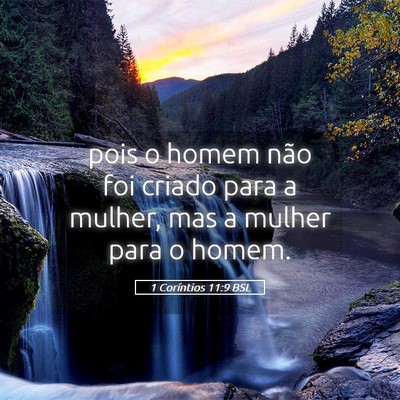 Picture 05 - 1 Coríntios 11:9 BSL - pois o homem não foi criado para a mulher, mas a - Bible Verse Picture
