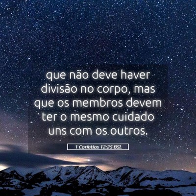 Picture 05 - 1 Coríntios 12:25 BSL - que não deve haver divisão no corpo, mas que os - Bible Verse Picture