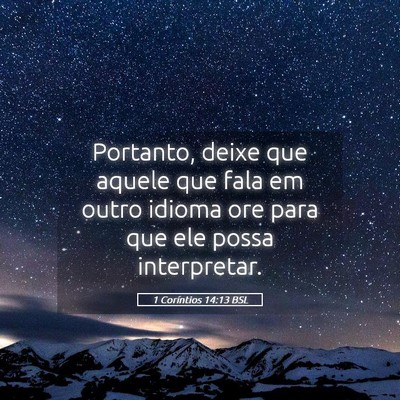 Picture 05 - 1 Coríntios 14:13 BSL - Portanto, deixe que aquele que fala em outro - Bible Verse Picture