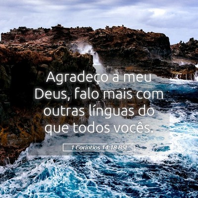 Picture 05 - 1 Coríntios 14:18 BSL - Agradeço a meu Deus, falo mais com outras - Bible Verse Picture