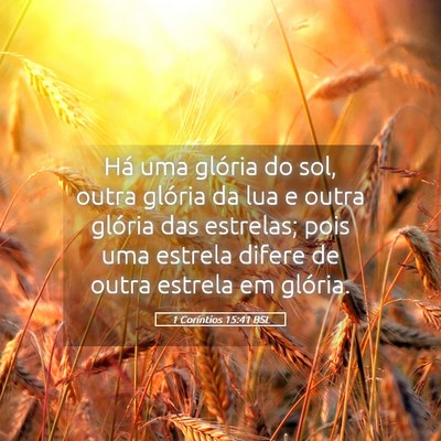 Picture 05 - 1 Coríntios 15:41 BSL - Há uma glória do sol, outra glória da lua e - Bible Verse Picture