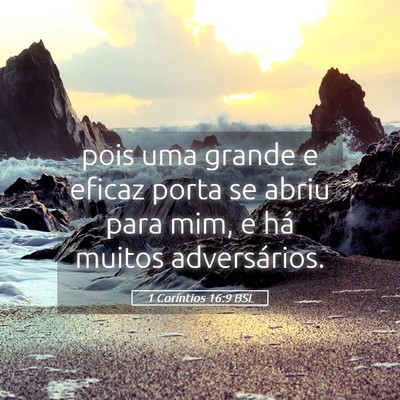 Picture 05 - 1 Coríntios 16:9 BSL - pois uma grande e eficaz porta se abriu para mim, - Bible Verse Picture