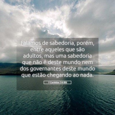 Picture 05 - 1 Coríntios 2:6 BSL - Falamos de sabedoria, porém, entre aqueles que - Bible Verse Picture
