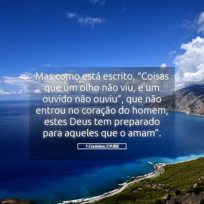 Picture 05 - 1 Coríntios 2:9 BSL - Mas como está escrito, “Coisas que um olho - Bible Verse Picture