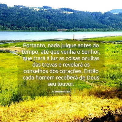 Picture 05 - 1 Coríntios 4:5 BSL - Portanto, nada julgue antes do tempo, até que - Bible Verse Picture