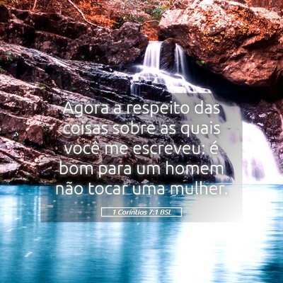 Picture 05 - 1 Coríntios 7:1 BSL - Agora a respeito das coisas sobre as quais você - Bible Verse Picture