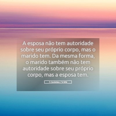 Picture 05 - 1 Coríntios 7:4 BSL - A esposa não tem autoridade sobre seu próprio - Bible Verse Picture