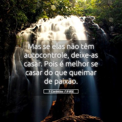 Picture 05 - 1 Coríntios 7:9 BSL - Mas se elas não têm autocontrole, deixe-as - Bible Verse Picture