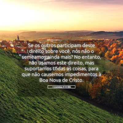 Picture 05 - 1 Coríntios 9:12 BSL - Se os outros participam deste direito sobre - Bible Verse Picture