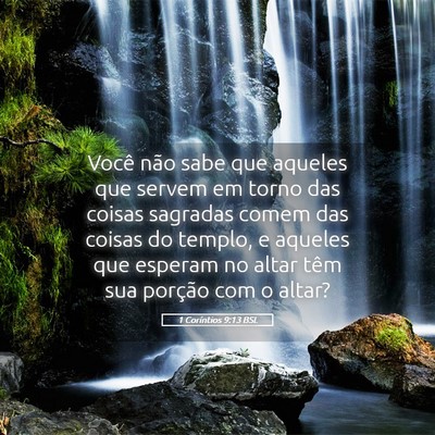 Picture 05 - 1 Coríntios 9:13 BSL - Você não sabe que aqueles que servem em torno - Bible Verse Picture