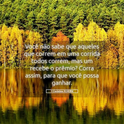 Picture 05 - 1 Coríntios 9:24 BSL - Você não sabe que aqueles que correm em uma - Bible Verse Picture