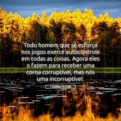 Picture 05 - 1 Coríntios 9:25 BSL - Todo homem que se esforça nos jogos exerce - Bible Verse Picture