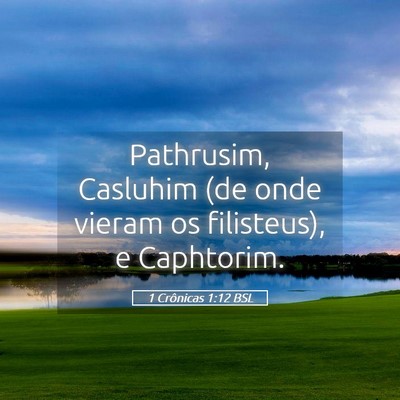 Picture 05 - 1 Crônicas 1:12 BSL - Pathrusim, Casluhim (de onde vieram os - Bible Verse Picture