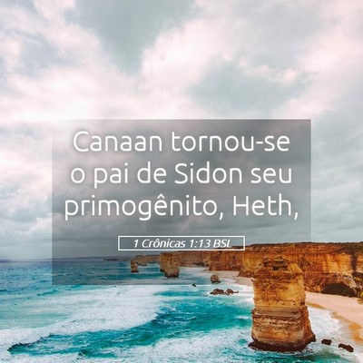 Picture 05 - 1 Crônicas 1:13 BSL - Canaan tornou-se o pai de Sidon seu primogênito, - Bible Verse Picture