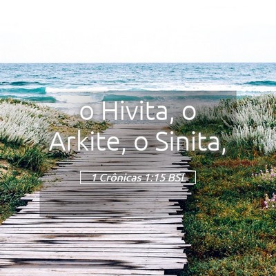 Picture 05 - 1 Crônicas 1:15 BSL - o Hivita, o Arkite, o - Bible Verse Picture