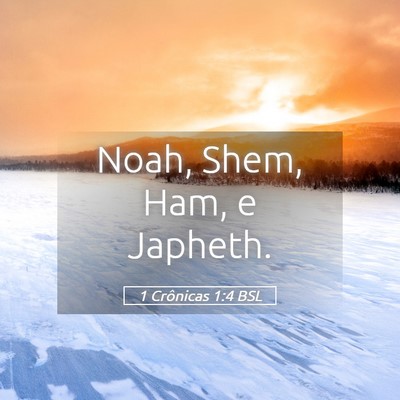 Picture 05 - 1 Crônicas 1:4 BSL - Noah, Shem, Ham, e - Bible Verse Picture