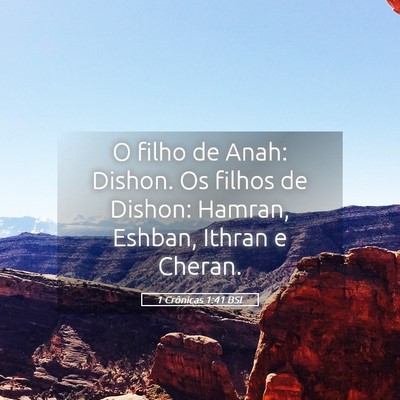 Picture 05 - 1 Crônicas 1:41 BSL - O filho de Anah: Dishon. Os filhos de Dishon: - Bible Verse Picture
