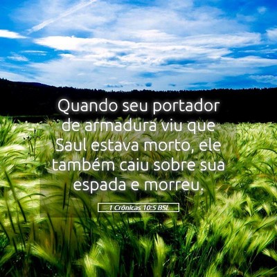 Picture 05 - 1 Crônicas 10:5 BSL - Quando seu portador de armadura viu que Saul - Bible Verse Picture