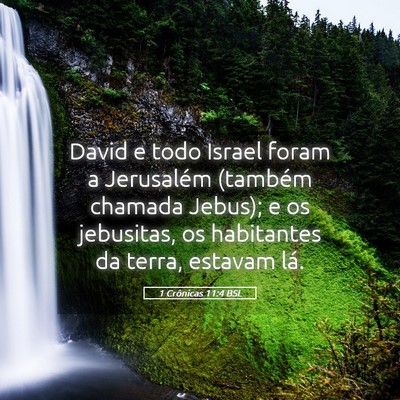 Picture 05 - 1 Crônicas 11:4 BSL - David e todo Israel foram a Jerusalém (também - Bible Verse Picture