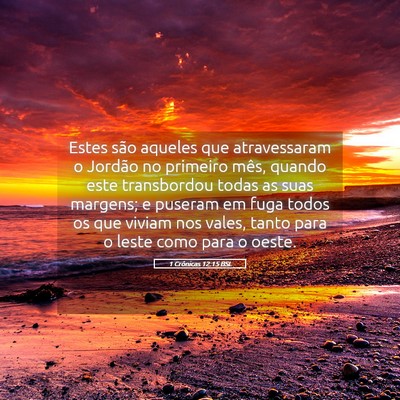 Picture 05 - 1 Crônicas 12:15 BSL - Estes são aqueles que atravessaram o Jordão no - Bible Verse Picture