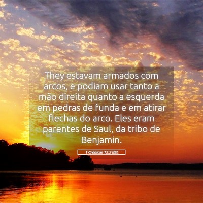 Picture 05 - 1 Crônicas 12:2 BSL - They estavam armados com arcos, e podiam usar - Bible Verse Picture