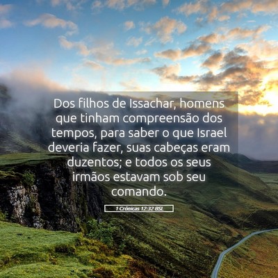 Picture 05 - 1 Crônicas 12:32 BSL - Dos filhos de Issachar, homens que tinham - Bible Verse Picture