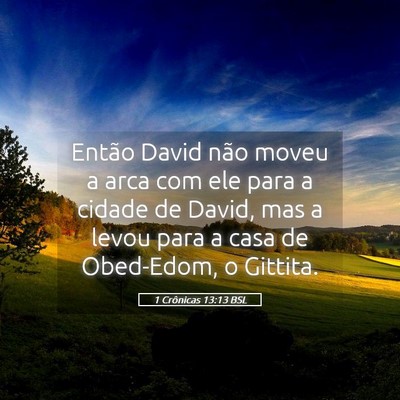 Picture 05 - 1 Crônicas 13:13 BSL - Então David não moveu a arca com ele para a - Bible Verse Picture
