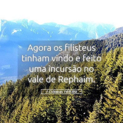 Picture 05 - 1 Crônicas 14:9 BSL - Agora os filisteus tinham vindo e feito uma - Bible Verse Picture