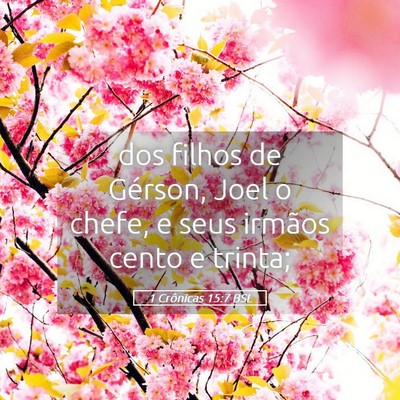 Picture 05 - 1 Crônicas 15:7 BSL - dos filhos de Gérson, Joel o chefe, e seus - Bible Verse Picture