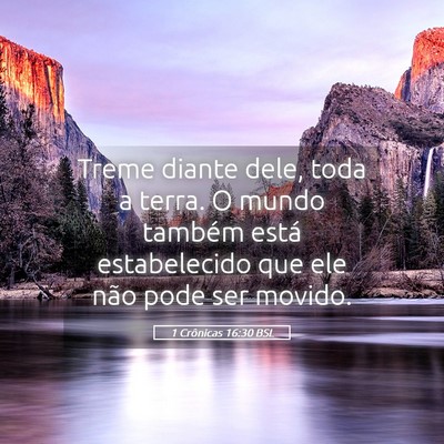 Picture 05 - 1 Crônicas 16:30 BSL - Treme diante dele, toda a terra. O mundo também - Bible Verse Picture