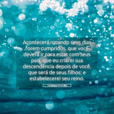 Picture 05 - 1 Crônicas 17:11 BSL - Acontecerá, quando seus dias forem cumpridos, - Bible Verse Picture