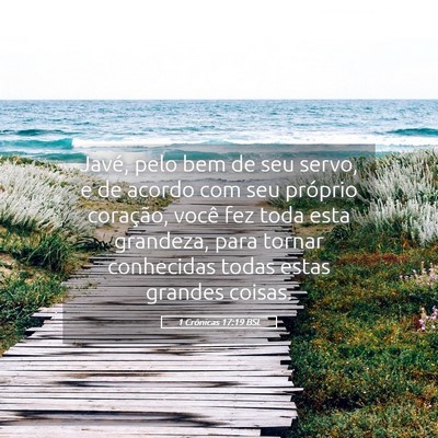 Picture 05 - 1 Crônicas 17:19 BSL - Javé, pelo bem de seu servo, e de acordo com seu - Bible Verse Picture
