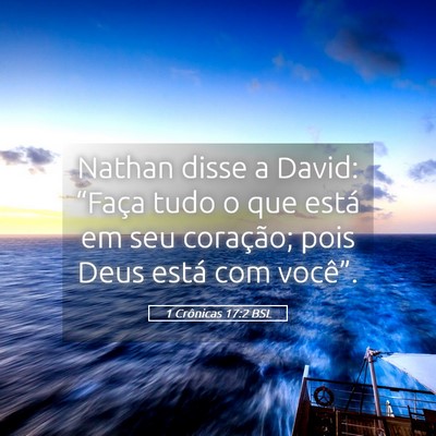 Picture 05 - 1 Crônicas 17:2 BSL - Nathan disse a David: “Faça tudo o que está - Bible Verse Picture