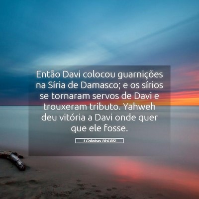 Picture 05 - 1 Crônicas 18:6 BSL - Então Davi colocou guarnições na Síria de - Bible Verse Picture