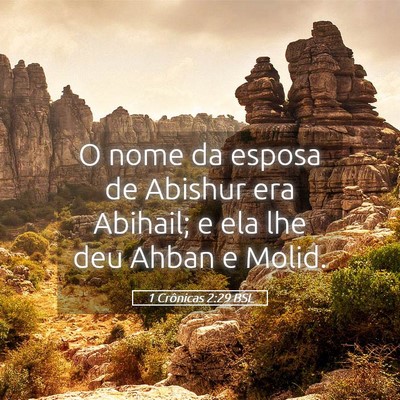 Picture 05 - 1 Crônicas 2:29 BSL - O nome da esposa de Abishur era Abihail; e ela - Bible Verse Picture