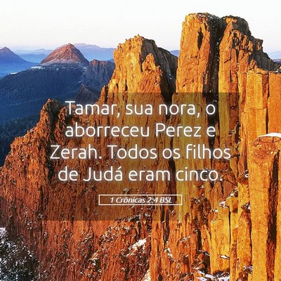Picture 05 - 1 Crônicas 2:4 BSL - Tamar, sua nora, o aborreceu Perez e Zerah. Todos - Bible Verse Picture