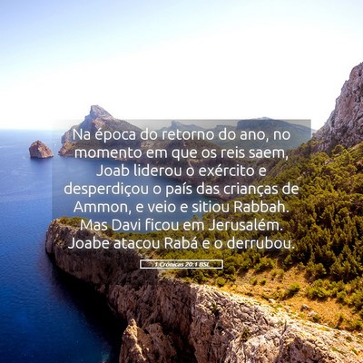 Picture 05 - 1 Crônicas 20:1 BSL - Na época do retorno do ano, no momento em que os - Bible Verse Picture