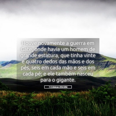 Picture 05 - 1 Crônicas 20:6 BSL - Houve novamente a guerra em Gate, onde havia um - Bible Verse Picture
