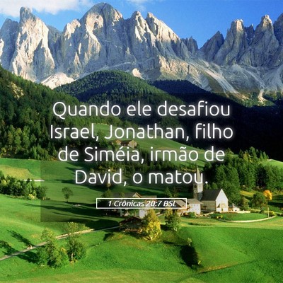Picture 05 - 1 Crônicas 20:7 BSL - Quando ele desafiou Israel, Jonathan, filho de - Bible Verse Picture