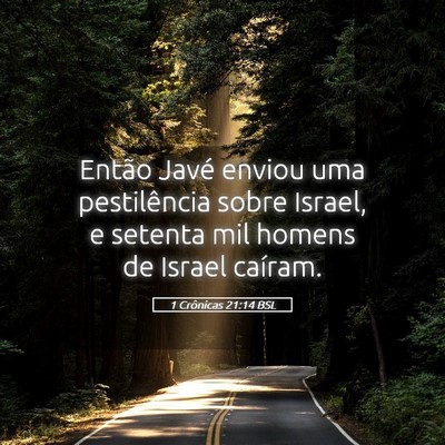 Picture 05 - 1 Crônicas 21:14 BSL - Então Javé enviou uma pestilência sobre - Bible Verse Picture