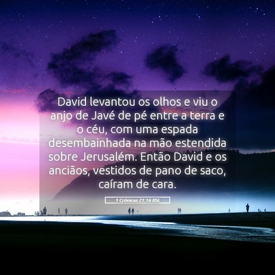 Picture 05 - 1 Crônicas 21:16 BSL - David levantou os olhos e viu o anjo de Javé de - Bible Verse Picture