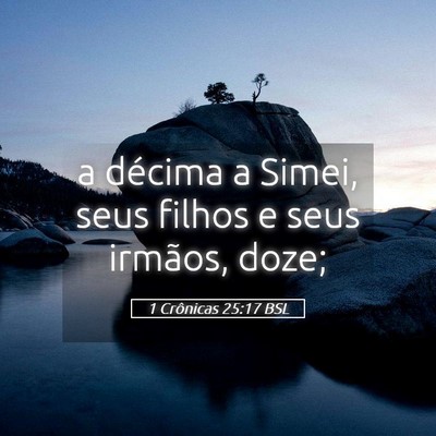 Picture 05 - 1 Crônicas 25:17 BSL - a décima a Simei, seus filhos e seus irmãos, - Bible Verse Picture