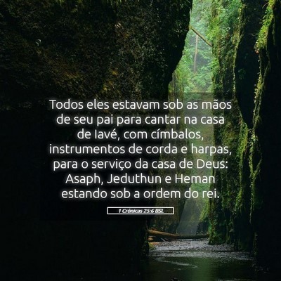 Picture 05 - 1 Crônicas 25:6 BSL - Todos eles estavam sob as mãos de seu pai para - Bible Verse Picture