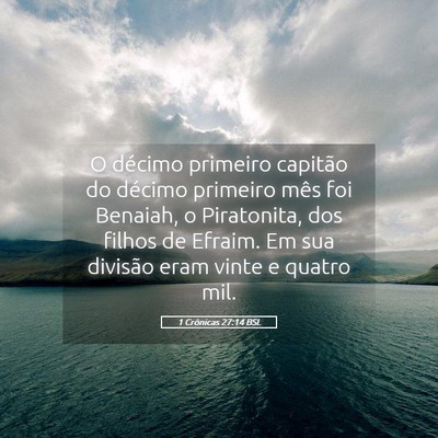 Picture 05 - 1 Crônicas 27:14 BSL - O décimo primeiro capitão do décimo primeiro - Bible Verse Picture