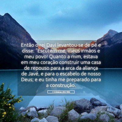 Picture 05 - 1 Crônicas 28:2 BSL - Então o rei Davi levantou-se de pé e disse: - Bible Verse Picture