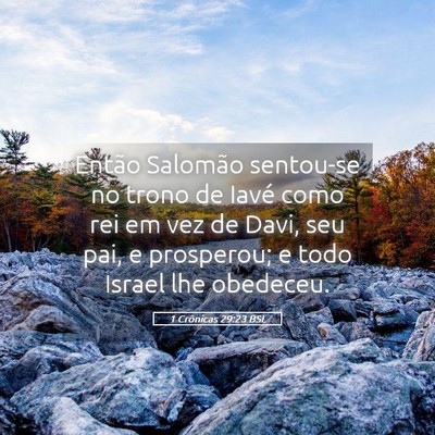 Picture 05 - 1 Crônicas 29:23 BSL - Então Salomão sentou-se no trono de Iavé como - Bible Verse Picture