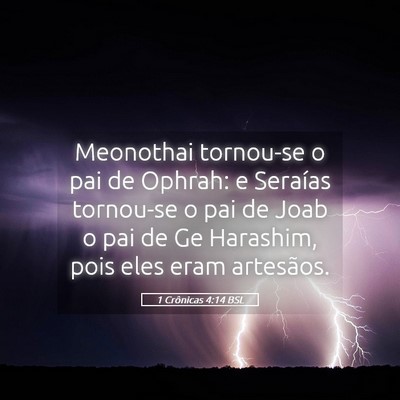 Picture 05 - 1 Crônicas 4:14 BSL - Meonothai tornou-se o pai de Ophrah: e Seraías - Bible Verse Picture
