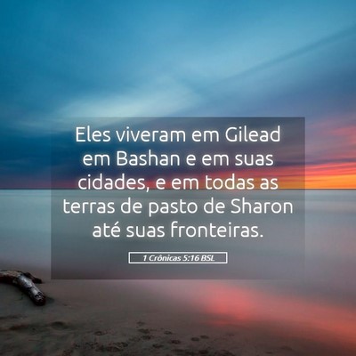 Picture 05 - 1 Crônicas 5:16 BSL - Eles viveram em Gilead em Bashan e em suas - Bible Verse Picture