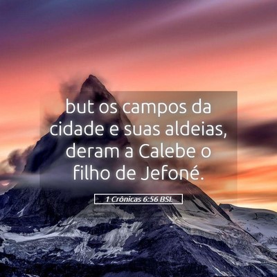 Picture 05 - 1 Crônicas 6:56 BSL - but os campos da cidade e suas aldeias, deram a - Bible Verse Picture
