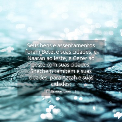 Picture 05 - 1 Crônicas 7:28 BSL - Seus bens e assentamentos foram Betel e suas - Bible Verse Picture